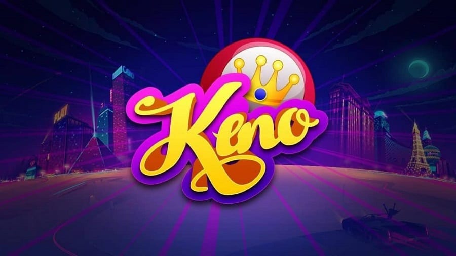 Game Keno casino và những điều mà bạn nên biết
